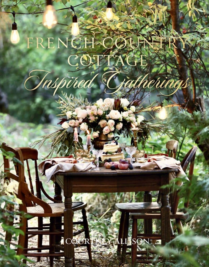 French Country Cottage Inspired Gatherings Book 